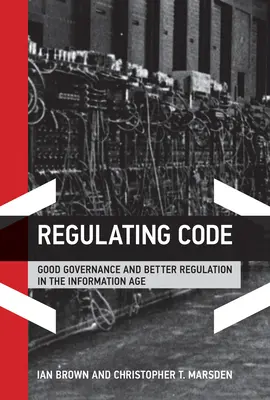 Regulačný kód: Dobrá správa vecí verejných a lepšia regulácia v informačnom veku - Regulating Code: Good Governance and Better Regulation in the Information Age