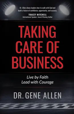 Starostlivosť o podnikanie: Žiť s vierou, viesť s odvahou - Taking Care of Business: Live by Faith, Lead with Courage