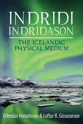 Indridi Indridasonová: Islandské fyzikálne médium - Indridi Indridason: The Icelandic Physical Medium