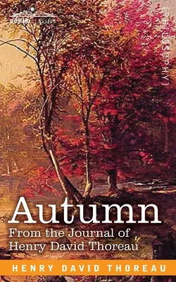 Jeseň: Z denníka Henryho Davida Thoreaua - Autumn: From the Journal of Henry David Thoreau