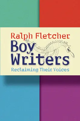 Chlapci spisovatelia: Znovuzískanie ich hlasov - Boy Writers: Reclaiming Their Voices