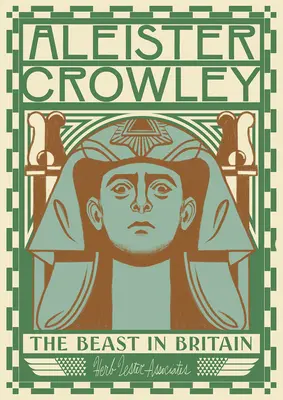 Aleister Crowley: Beštia v Británii - Aleister Crowley: The Beast in Britain