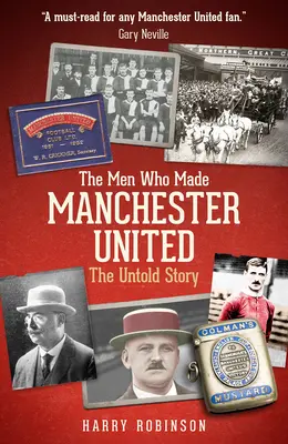 Muži, ktorí vytvorili Manchester United: Nevyrozprávaný príbeh: Muži, ktorí založili Manchester United: Nevyrozprávaný príbeh - The Men Who Made Manchester United: The Untold Story