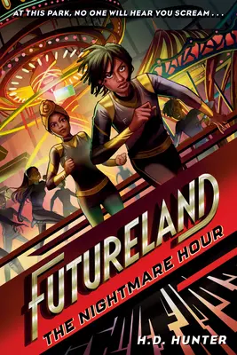 Krajina budúcnosti: Hodina nočnej mory - Futureland: The Nightmare Hour