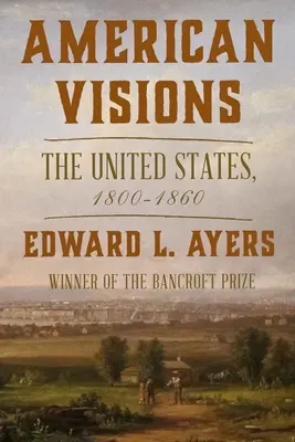 Americké vízie: Spojené štáty, 1800 - 1860 - American Visions: The United States, 1800-1860