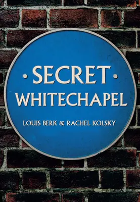 Tajný Whitechapel - Secret Whitechapel