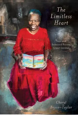 Bezhraničné srdce: Nové a vybrané básne (1997-2022) - The Limitless Heart: New and Selected Poems (1997-2022)