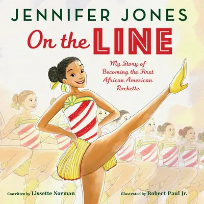 Na linke: Môj príbeh o tom, ako som sa stala prvou afroamerickou rocketou - On the Line: My Story of Becoming the First African American Rockette