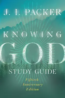 Poznávanie Boha Študijná príručka - Knowing God Study Guide