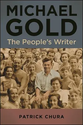 Michael Gold: Ľudový spisovateľ - Michael Gold: The People's Writer