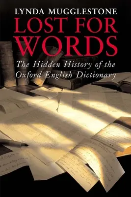 Stratené slová - Skrytá história Oxfordského slovníka angličtiny - Lost for Words - The Hidden History of the Oxford English Dictionary