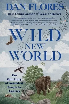 Divoký nový svet: Epický príbeh zvierat a ľudí v Amerike - Wild New World: The Epic Story of Animals and People in America