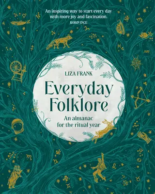Každodenný folklór: Almanach na rituálny rok - Everyday Folklore: An Almanac for the Ritual Year