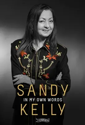 V mojich vlastných slovách - Sandy Kelly: In My Own Words