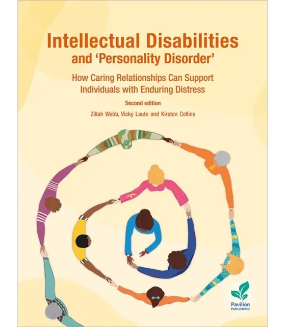 Intelektuálne postihnutie a „porucha osobnosti“: Ako môžu starostlivé vzťahy podporiť jednotlivcov s trvalými ťažkosťami - Intellectual Disabilities and 'Personality Disorder': How Caring Relationships Can Support Individuals with Enduring Distress