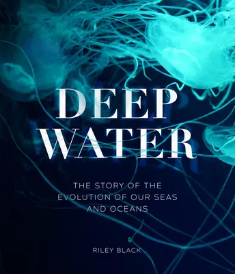 Hlboké vody - Príbeh vývoja našich morí a oceánov - Deep Water - The Story of the Evolution of Our Seas and Oceans