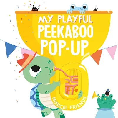 Môj hravý Peekaboo Pop-Up Hudobní kamaráti - My Playful Peekaboo Pop-Up Musical Friends