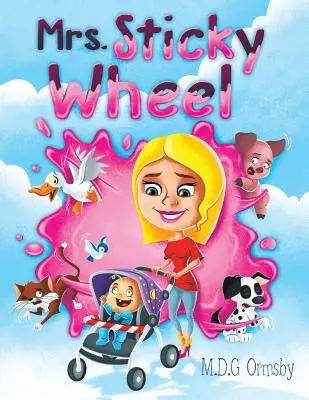 Pani lepkavé koleso - Mrs. Sticky Wheel