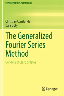 Zovšeobecnená Fourierova metóda: Ohýbanie pružných dosiek: Generická metóda Fourierovho Fourierovho modelu. - The Generalized Fourier Series Method: Bending of Elastic Plates