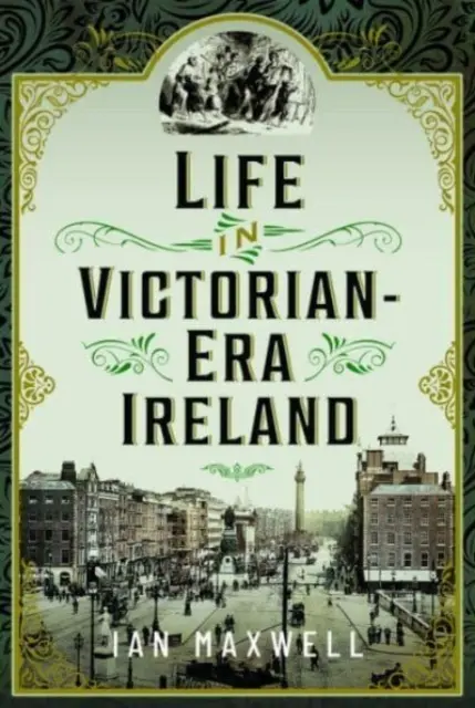 Život v Írsku vo viktoriánskej ére - Life in Victorian Era Ireland