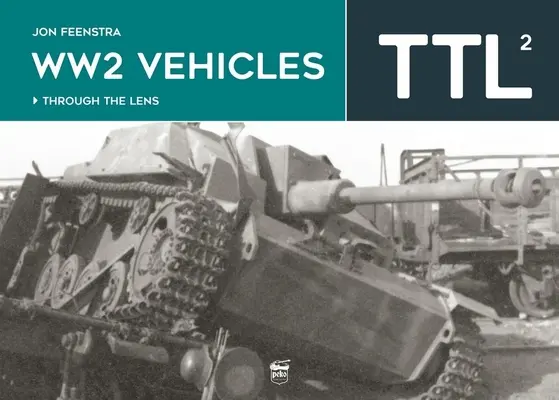 Ww2 Vehicles: Cez objektív - Ww2 Vehicles: Through the Lens