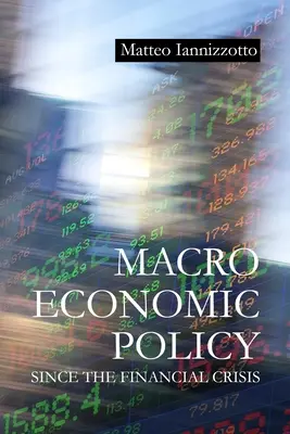 Makroekonomická politika od finančnej krízy - Macroeconomic Policy Since the Financial Crisis