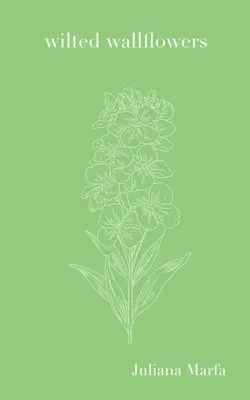 Zvädnuté kvety na stene - Wilted Wallflowers