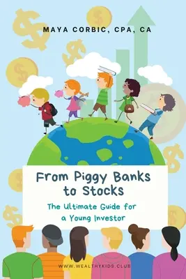 Od prasiatok k akciám: Vychádzame z príručky pre mladého investora - From Piggy Banks to Stocks: The Ultimate Guide for a Young Investor