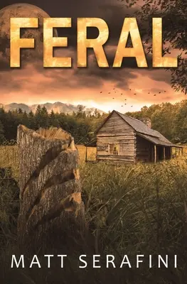 Feral: Vlkodlačí horor: román Feral: A Novel of Werewolf Horror - Feral: A Novel of Werewolf Horror