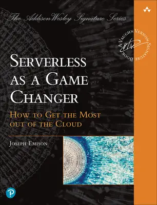Serverless ako zmena hry: Ako získať čo najviac z cloudu - Serverless as a Game Changer: How to Get the Most Out of the Cloud
