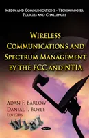 Bezdrôtová komunikácia a správa frekvenčného spektra podľa FCC a NTIA - Wireless Communications & Spectrum Management by the FCC & NTIA