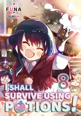 I Shall Survive Using Potions! 8. zväzok - I Shall Survive Using Potions! Volume 8
