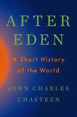 Po raji: Krátke dejiny sveta - After Eden: A Short History of the World
