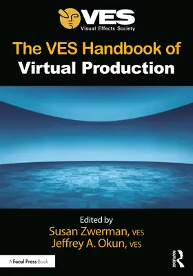 Ves Handbook of Virtual Production (Príručka virtuálnej produkcie) - The Ves Handbook of Virtual Production