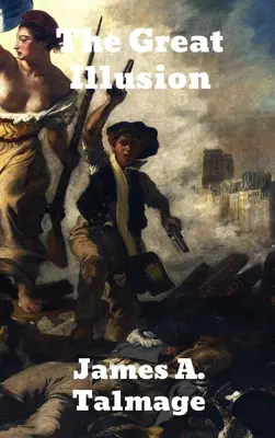 Veľká ilúzia: Štúdia o vzťahu vojenskej sily k národnému prospechu - The Great Illusion: A Study of the Relation of Military Power to National Advantage