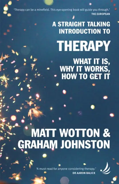 Priamy úvod do terapie - čo je to terapia, prečo funguje, ako ju získať - Straight Talking Introduction to Therapy - What it is, why it works, how to get it