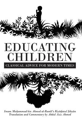 Vzdelávanie detí: Klasické rady pre modernú dobu na základe Riyāḍatul Ṣibyān imáma Ramlīho - Educating Children: Classical Advice for Modern Times based on Imam Ramlī's Riyāḍatul Ṣibyān