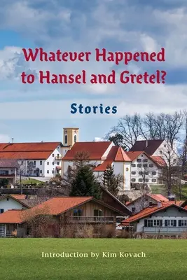Čo sa stalo s Jeníčkom a Mařenkou? Dvadsaťštyri možných pokračovaní - Whatever Happened to Hansel and Gretel?: Twenty-four Possible Sequels