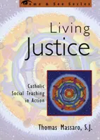 Živá spravodlivosť: Katolícka sociálna náuka v praxi - Living Justice: Catholic Social Teaching in Action