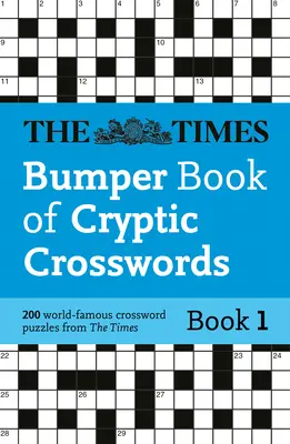 Times Bumper Book of Cryptic Crossword Book 1: 200 svetoznámych krížoviek - Times Bumper Book of Cryptic Crosswords Book 1: 200 World-Famous Crossword Puzzles