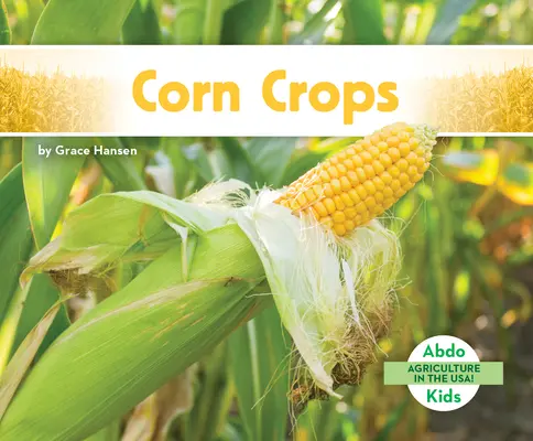 Kukuričné plodiny - Corn Crops