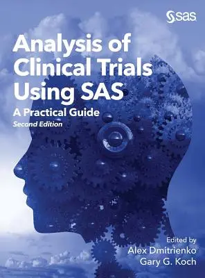 Analýza klinických štúdií pomocou SAS: Praktická príručka, druhé vydanie - Analysis of Clinical Trials Using SAS: A Practical Guide, Second Edition