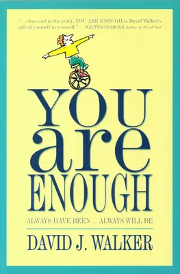 Ty stačíš: Vždy som bol... Vždy budete - You Are Enough: Always Have Been... Always Will Be