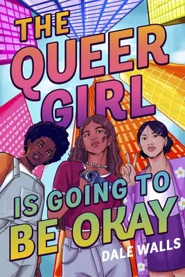 Queer dievča bude v poriadku - The Queer Girl Is Going to Be Okay