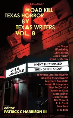Zabitie na ceste: 8. zväzok Texaského hororu od texaských spisovateľov - Road Kill: Texas Horror by Texas Writers Vol. 8
