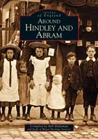 Okolo Hindleyho a Abrama - Around Hindley and Abram