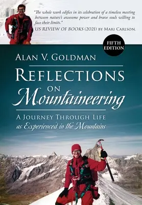 Úvahy o horolezectve: Piaté, prepracované a rozšírené vydanie (A Journey Through Life as Experienced in Mountains) - Reflections on Mountaineering: A Journey Through Life as Experienced in the Mountains (FIFTH EDITION, Revised and Expanded)
