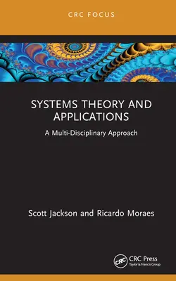 Teória a aplikácia systémov: Multidisciplinárny prístup - Systems Theory and Application: A Multi-Disciplinary Approach