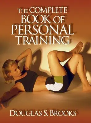 Kompletná kniha o osobnom tréningu - Complete Book of Personal Training