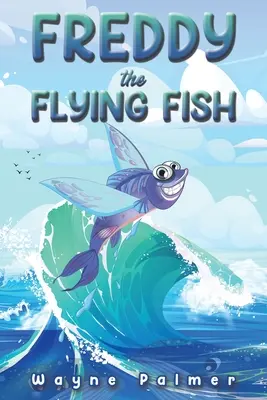Lietajúca ryba Freddy - Freddy the Flying Fish